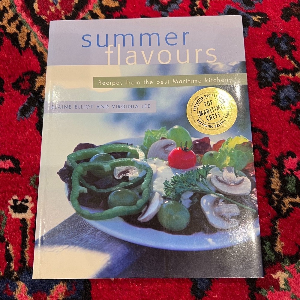 Summer Flavours Elaine Elliot Virginia Lee 2002 Maritime Cookbook Formac